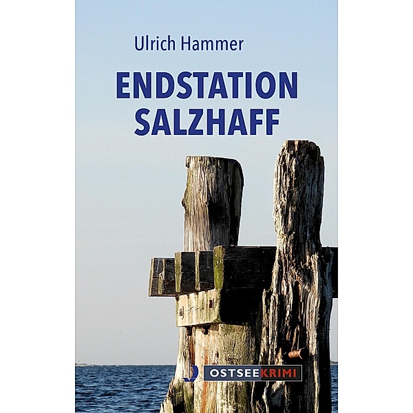 Endstation Salzhaff, Ulrich Hammer