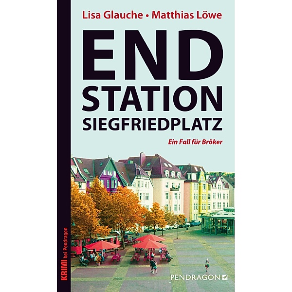 Endstation Siegfriedplatz, Lisa Glauche, Matthias Löwe