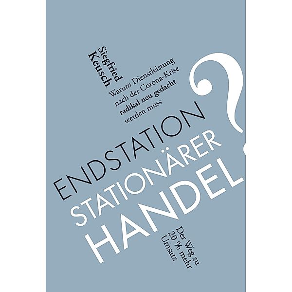 Endstation stationärer Handel?, Siegfried Keusch