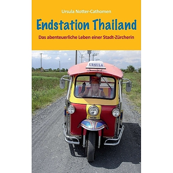 Endstation Thailand, Ursula Notter-Cathomen
