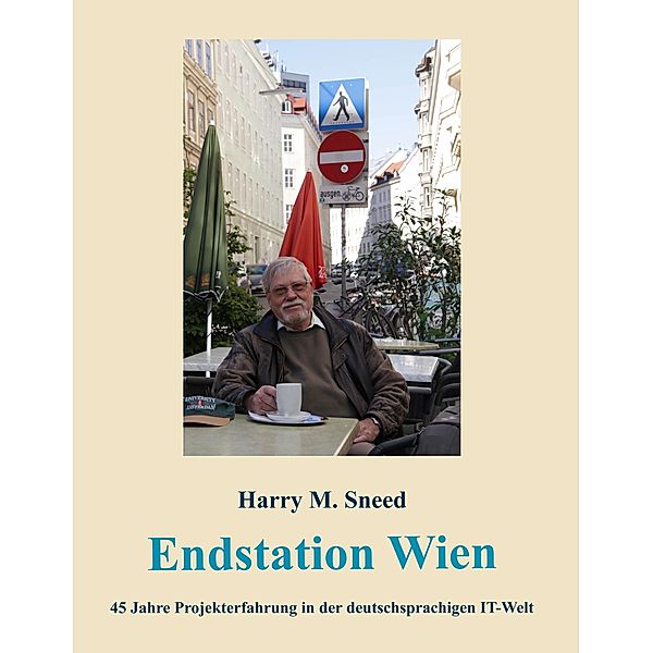 Endstation Wien, Harry M. Sneed