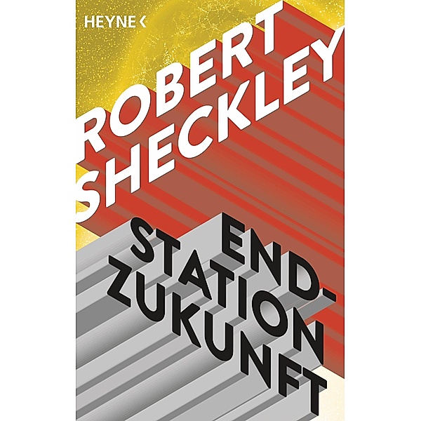Endstation Zukunft, Robert Sheckley