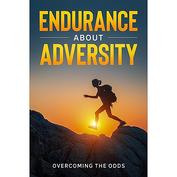 Endurance About Adversity, Daniel Schutz