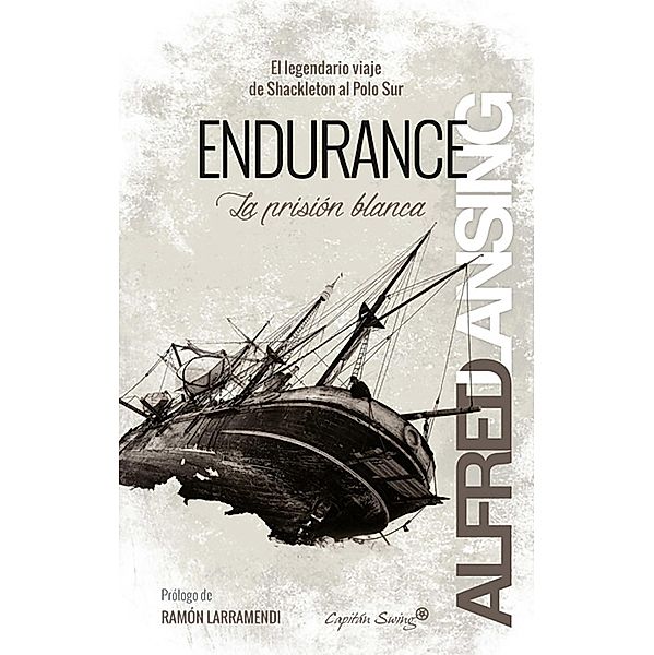 Endurance: La prisión blanca / Ensayo, Alfred Lansing