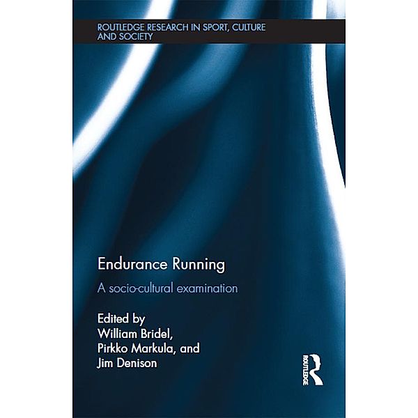 Endurance Running / Routledge Research in Sport, Culture and Society