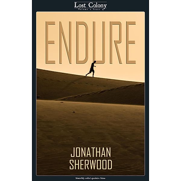 Endure (Lost Colony, #2.4) / Lost Colony, Jonathan Sherwood