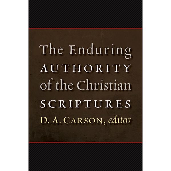 Enduring Authority of the Christian Scriptures