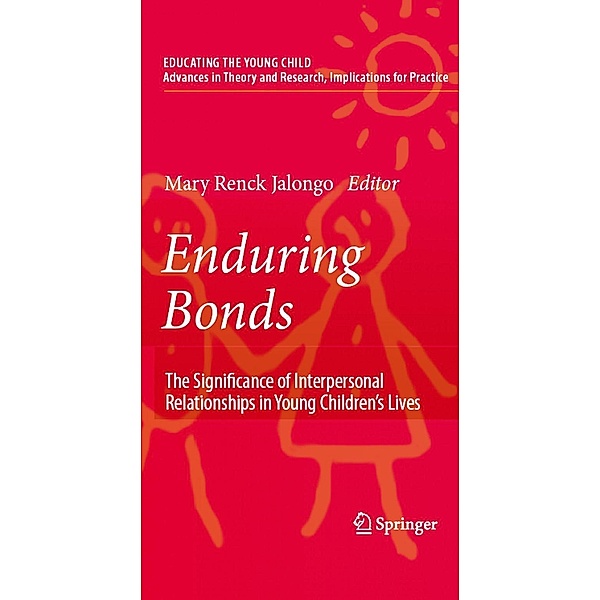 Enduring Bonds / Educating the Young Child Bd.1