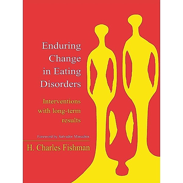 Enduring Change in Eating Disorders, H. Charles Fishman