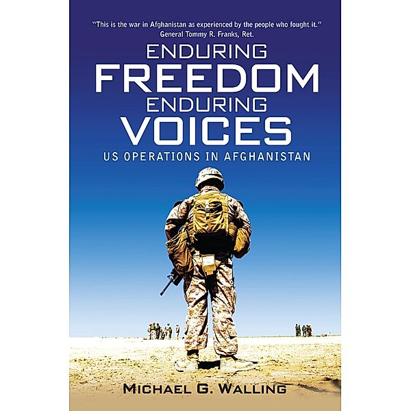 Enduring Freedom, Enduring Voices, Michael G. Walling