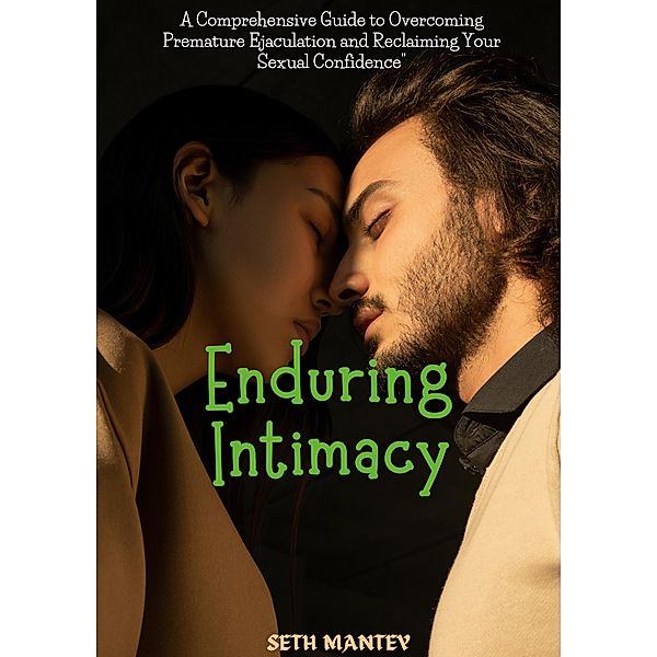 Enduring Intimacy, Seth Mantey