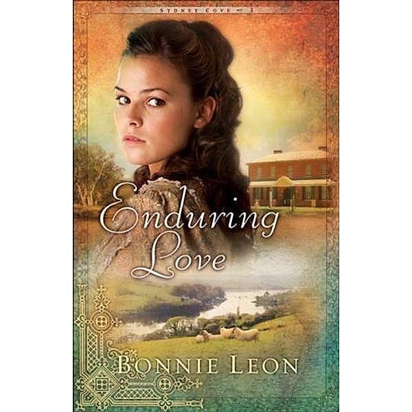 Enduring Love (Sydney Cove Book #3), Bonnie Leon