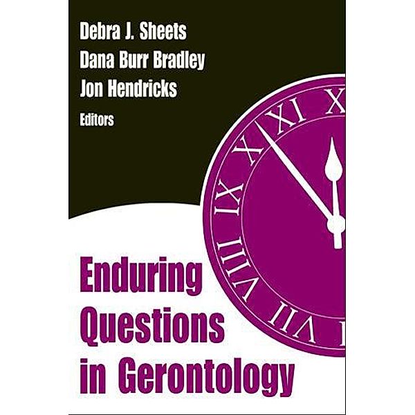 Enduring Questions in Gerontology