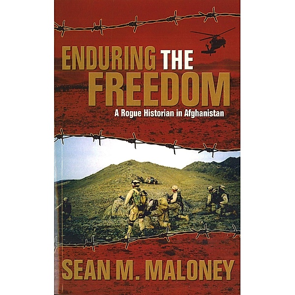 Enduring the Freedom, Maloney Sean M. Maloney