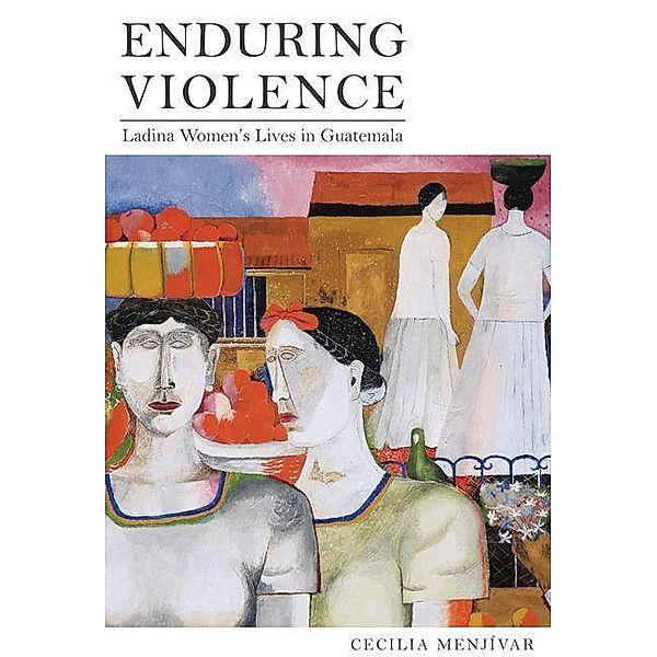 Enduring Violence, Cecilia Menjívar