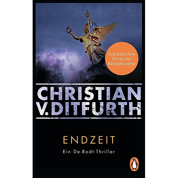 Endzeit / Kommissar Eugen de Bodt Bd.7, Christian v. Ditfurth