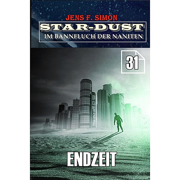 Endzeit (STAR-DUST 31), Jens F. Simon