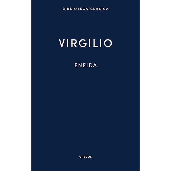 Eneida / Nueva Biblioteca Clásica Gredos Bd.4, Virgilio