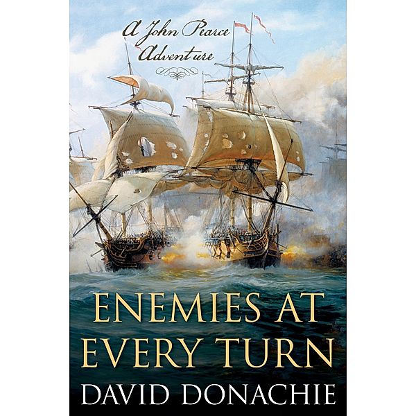 Enemies at Every Turn / John Pearce Bd.8, David Donachie
