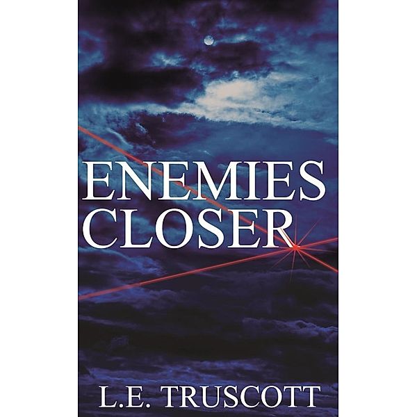 Enemies Closer / Louise Truscott, Louise Truscott