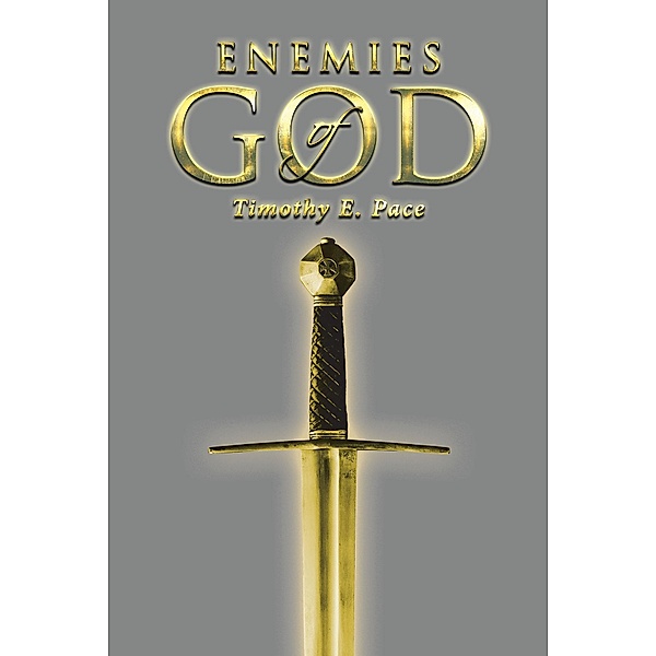 Enemies of God, Timothy E. Pace