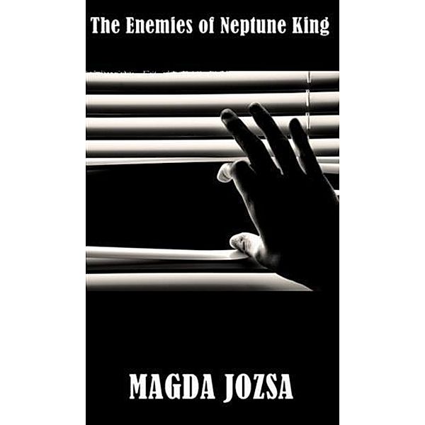Enemies of Neptune King, Magda Jozsa