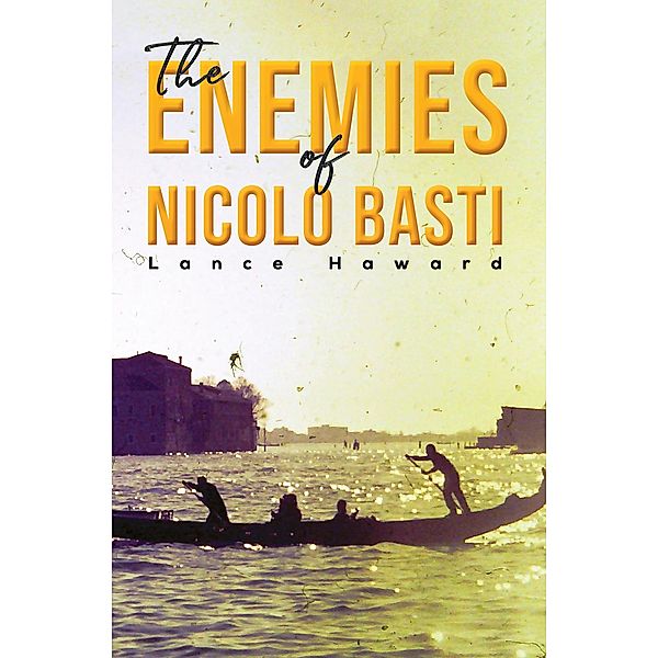 Enemies of Nicolo Basti, Lance Haward