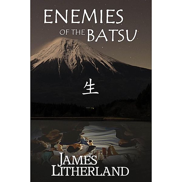 Enemies of the Batsu (Miraibanashi, #2) / Miraibanashi, James Litherland