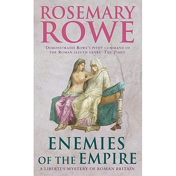 Enemies of the Empire (A Libertus Mystery of Roman Britain, book 7), Rosemary Rowe