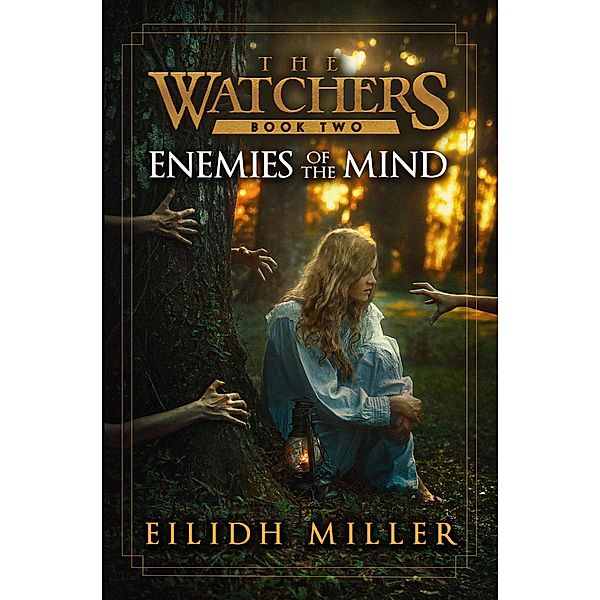 Enemies of the Mind (The Watchers, #2) / The Watchers, Eilidh Miller