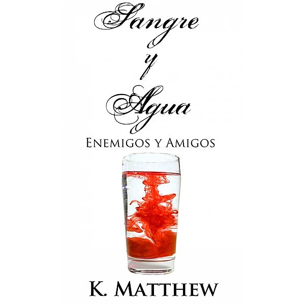 Enemigos y Amigos, K. Matthew