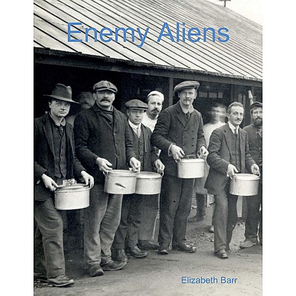 Enemy Aliens, Elizabeth Barr