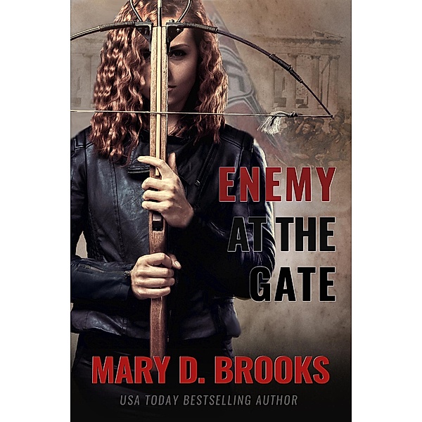 Enemy At The Gate (Women of the Resistance, #1) / Women of the Resistance, Mary D. Brooks