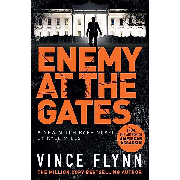 Enemy at the Gates, Vince Flynn, Kyle Mills