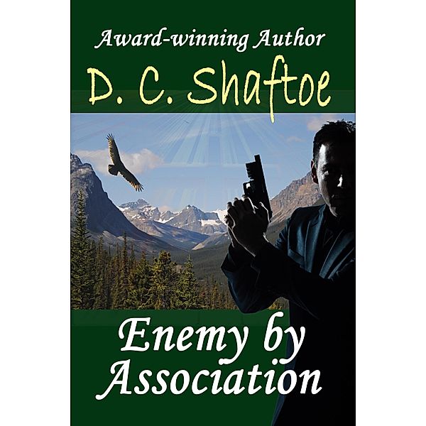 Enemy By Association / D. C. Shaftoe, D. C. Shaftoe