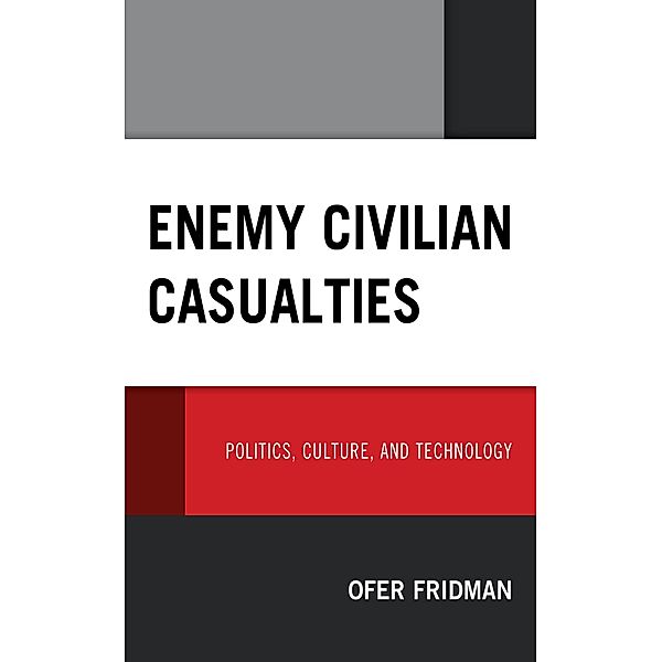 Enemy Civilian Casualties, Ofer Fridman