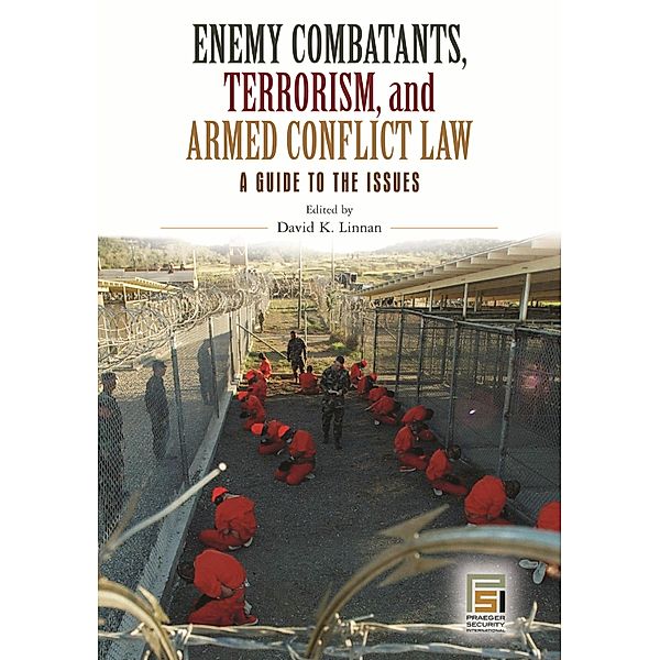 Enemy Combatants, Terrorism, and Armed Conflict Law