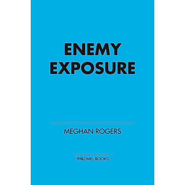 Enemy Exposure / The Raven Files Bd.2, Meghan Rogers