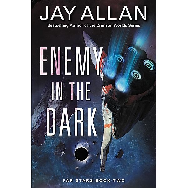 Enemy in the Dark / Far Stars Bd.2, Jay Allan