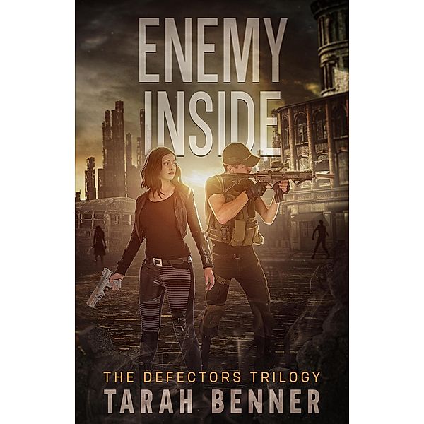Enemy Inside (The Defectors Trilogy, #2) / The Defectors Trilogy, Tarah Benner