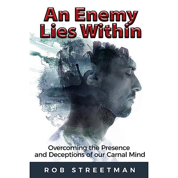 Enemy Lies Within, Rob Streetman