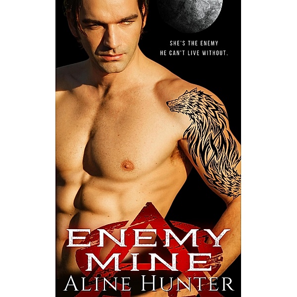 Enemy Mine (Alpha and Omega, #2) / Alpha and Omega, Aline Hunter