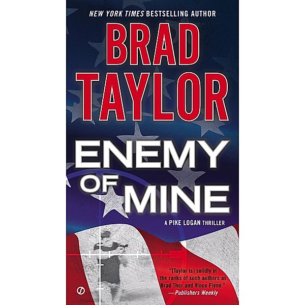 Enemy of Mine / A Pike Logan Thriller Bd.3, Brad Taylor
