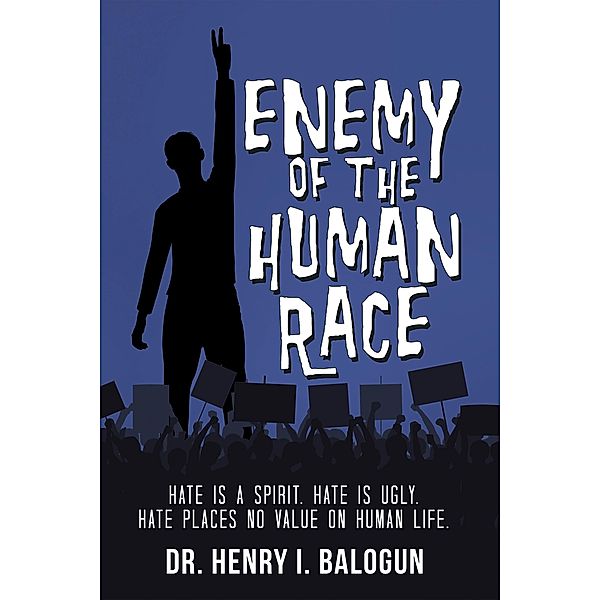 Enemy of the Human Race, Henry I. Balogun