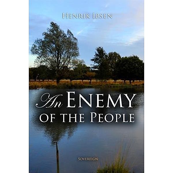 Enemy of the People, Henrik Ibsen