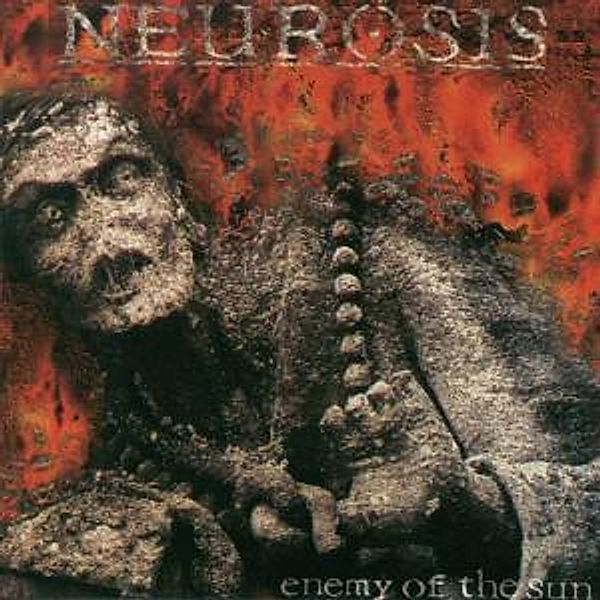 Enemy Of The Sun, Neurosis