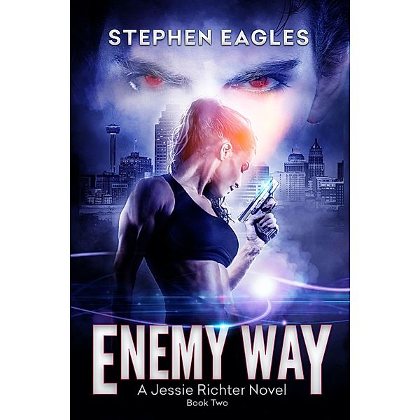 Enemy Way (Jessie Richter, #2) / Jessie Richter, Stephen Eagles