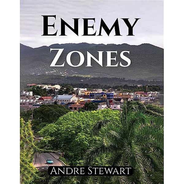 Enemy Zones, Andre Stewart