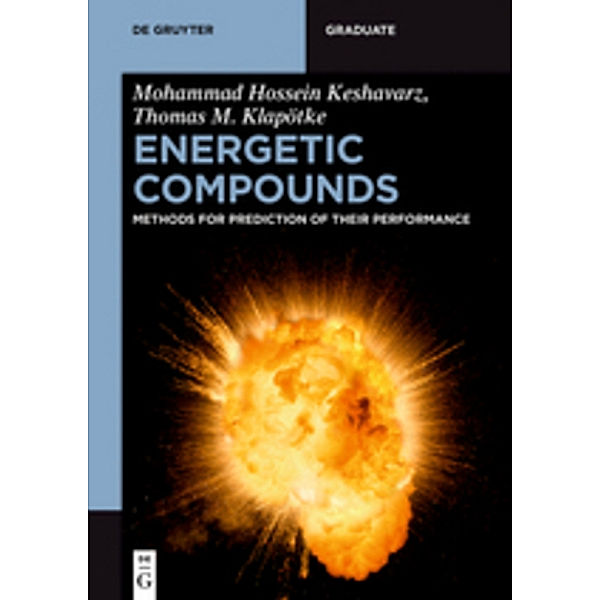 Energetic Compounds, Mohammad Hossein Keshavarz, Thomas M. Klapötke