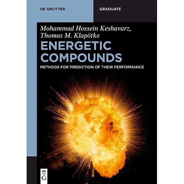 Energetic Compounds / De Gruyter Textbook, Mohammad Hossein Keshavarz, Thomas M. Klapötke